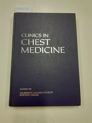 Clinics in chest medicine Pulmonary manifestations of systemic disease December 1999, Volume10 , ...