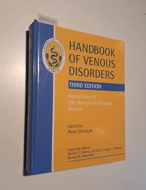 Immagine del venditore per Handbook of Venous Disorders : vom Herausgeber signiert : Guidelines of the American Venous Forum : venduto da Versand-Antiquariat Konrad von Agris e.K.