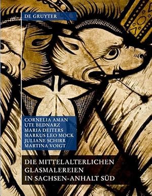 Immagine del venditore per Die mittelalterlichen Glasmalereien in Sachsen-Anhalt Sd (ohne Halberstadt und Naumburg) venduto da moluna