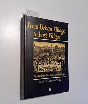 Seller image for From Urban Village to East Village The Battle for New York's Lower East Side for sale by Versand-Antiquariat Konrad von Agris e.K.
