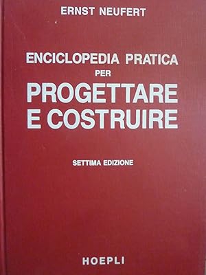 Imagen del vendedor de ENCICLOPEDIA PRATICA PER PROGETTARE E COSTRUIRE a la venta por Historia, Regnum et Nobilia