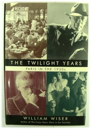 Bild des Verkufers fr The Twilight Years: Paris in the 1930s zum Verkauf von PsychoBabel & Skoob Books