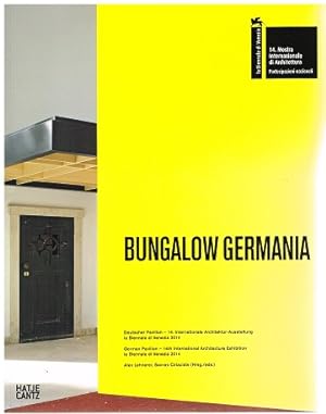 Bild des Verkufers fr Bungalow Germania. Deutscher Pavillon. 14. Internationale Architektur-Ausstellung. zum Verkauf von Antiquariat Bernd Preler