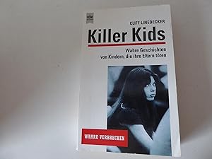 Seller image for Killer Kids. Wahre Geschichten von Kindern, die ihre Eltern tten. Wahre Verbrechen. TB for sale by Deichkieker Bcherkiste