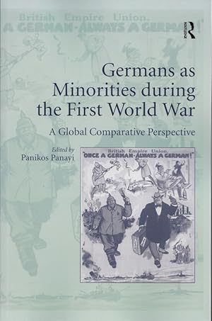 Immagine del venditore per Germans as Minorities during the First World War: A Global Comparative Perspective venduto da Versandantiquariat Nussbaum