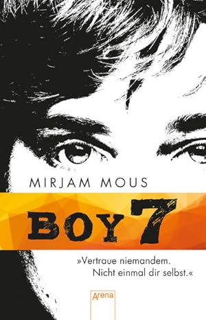 Seller image for Boy 7: Vertraue niemandem. Nicht einmal dir selbst for sale by Antiquariat Armebooks