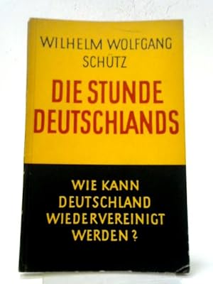 Bild des Verkufers fr Die Stunde Deutschlands zum Verkauf von World of Rare Books