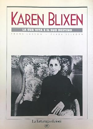Seller image for Karen blixen. la sua vita e il suo destino for sale by Librodifaccia