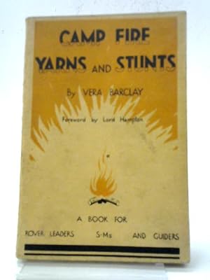 Image du vendeur pour Camp Fire Yarns and Stunts. A Book for Rover Leaders, S.M.'s and Guiders. mis en vente par World of Rare Books