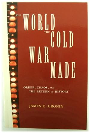 Seller image for The World the Cold War Made: Order, Chaos and The Return of History for sale by PsychoBabel & Skoob Books