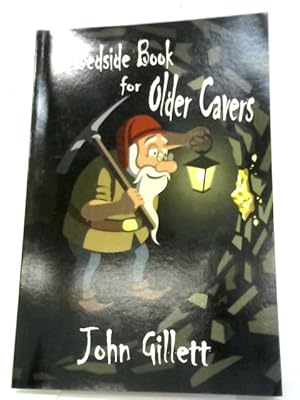 Immagine del venditore per A Bedside Book for Older Cavers venduto da World of Rare Books