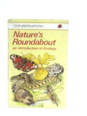 Bild des Verkufers fr Nature's Roundabout, An Introduction To Ecology zum Verkauf von World of Rare Books