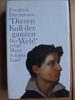 Image du vendeur pour Diesen Ku der ganzen Welt!" : der junge Mann Schiller. mis en vente par Antiquariat Rohde