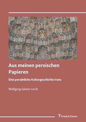 Image du vendeur pour Aus meinen persischen Papieren mis en vente par Rheinberg-Buch Andreas Meier eK