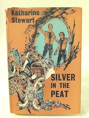 Bild des Verkufers fr Silver In The Peat zum Verkauf von World of Rare Books