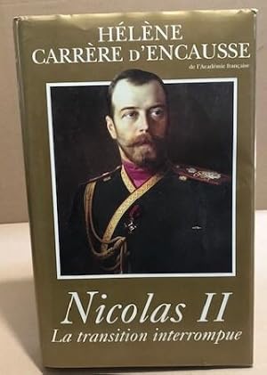 Image du vendeur pour Nicolas II la transition interrompue mis en vente par librairie philippe arnaiz