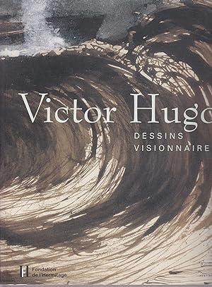 Victor Hugo. Dessins visionnaires