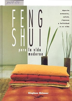 Bild des Verkufers fr FENG SHUI, PARA LA VIDA MODERNA - APORTE, ARMONIA, SALUD, RIQUEZA Y FELICIDAD A SU VIDA zum Verkauf von Libreria 7 Soles