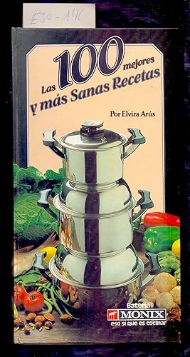 Seller image for LAS 100 MEJORES Y MAS SANAS RECETAS - BATERIA MONIX ESO SI QUE ES COCINAR - for sale by Libreria 7 Soles