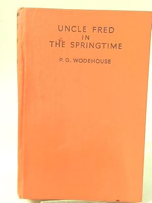 Imagen del vendedor de Uncle Fred In The Springtime a la venta por World of Rare Books