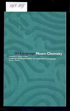 Seller image for ON LANGUAGE - CHOMSKY S CLASSIC WORKS, LANGUAGE AND RESPONSIBILITY AND REFLECTIONS ON LANGUAGE IN ONE VOLUME for sale by Libreria 7 Soles