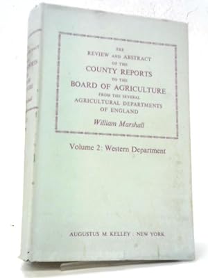 The Review And Abstract Of The County Reports To The Board Of Agriculture Vol.2 Western Department