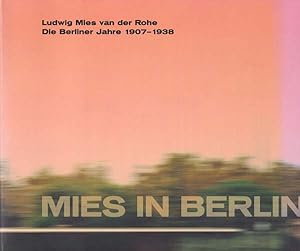Seller image for Mies in Berlin. Die Berliner Jahre 1907 - 1938. for sale by Antiquariat Querido - Frank Hermann