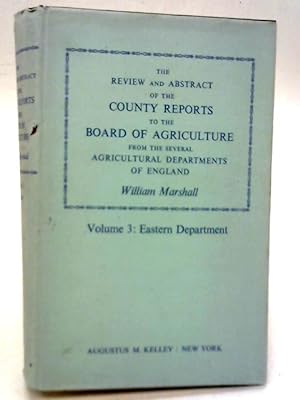 Bild des Verkufers fr The Review and Abstract of the County Reports to the Board of Agriculture VOL.3 zum Verkauf von World of Rare Books
