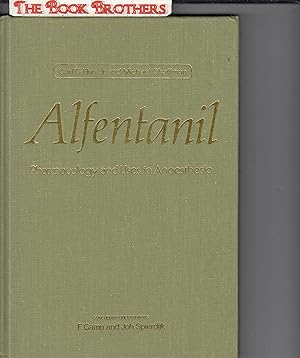 Seller image for Alfentanil: Pharmacology and Uses in Anesthesia for sale by THE BOOK BROTHERS