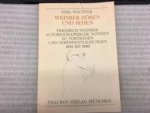 Bild des Verkufers fr Weinreb hren und sehen. Friedrich Weinreb. Autobiographische Notizen zu Vortrgen und Verffentlichungen 1928 bis 1980. Eine Festgabe fr Friedrich Weinreb zum 70. Geburtstag mit einem vollstndigen Verzeichnis seiner in deutscher und hollndischer Sprache gehaltenen Vortrge zur jdischen berlieferung und einer Bibliographie. Herausgegeben und eingeleitet von Christian Schneider. Erste Auflage zum Verkauf von Genossenschaft Poete-Nscht