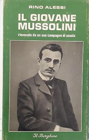 Il giovane Mussolini: rievocato da un suo compagno di scuola