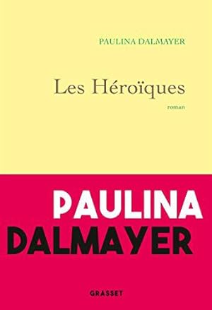 Bild des Verkufers fr Les hroques: roman zum Verkauf von JLG_livres anciens et modernes