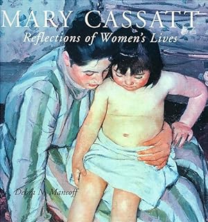 Imagen del vendedor de Mary Cassatt: Reflections of Women's Lives a la venta por LEFT COAST BOOKS