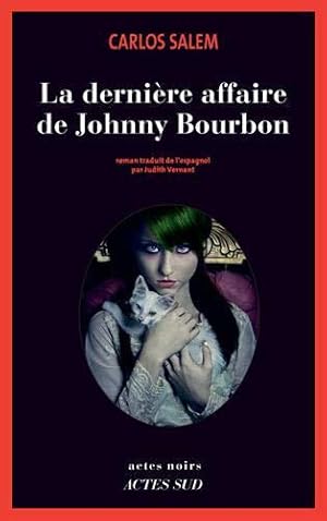 Image du vendeur pour La dernire affaire de Johnny Bourbon: Je reste roi (mrite) d'espagne mis en vente par JLG_livres anciens et modernes