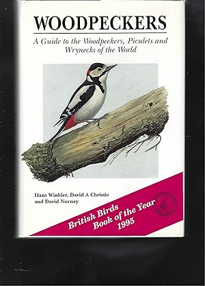 Imagen del vendedor de Woodpeckers: A Guide to the Woodpeckers, Piculets and Wrynecks of the World a la venta por Chaucer Bookshop ABA ILAB
