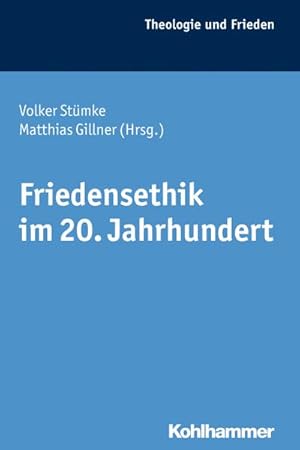 Seller image for Friedensethik im 20. Jahrhundert (Theologie und Frieden, 42, Band 42) for sale by unifachbuch e.K.
