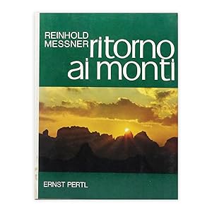 Reinhold Messner - Ritorno ai monti