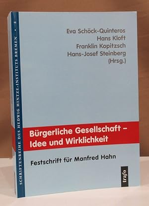 Seller image for Brgerliche Gesellschaft - Idee und Wirklichkeit. Festschrift fr Manfred Hahn. for sale by Dieter Eckert