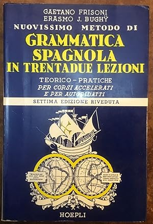 Nuovissimo metodo di grammatica spagnola in trentadue lezioni. Settima edizione riveduta