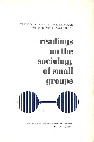 Readings on the sociology of small groups (Readings in modern sociology series)