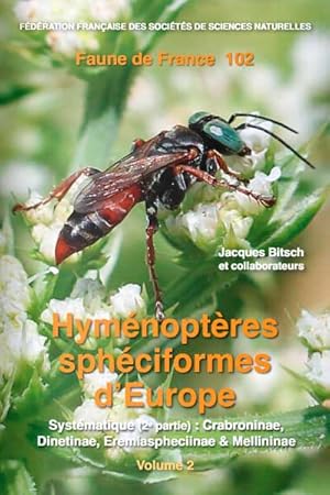 Hyménoptères sphéciformes dEurope. Vol. 2: Crabroninae (pt 2), Dinetinae, Eremiaspheciinae et Me...