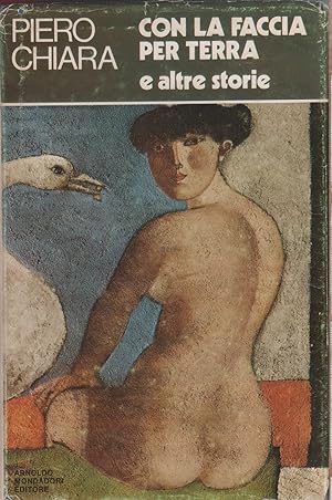 Imagen del vendedor de Con la faccia per terra e altre storie - Piero Chiara a la venta por libreria biblos
