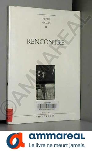 Seller image for Rencontre for sale by Ammareal