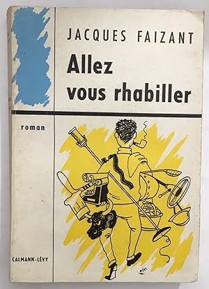Seller image for Allez vous rhabiller for sale by librairie philippe arnaiz