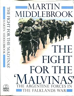 Imagen del vendedor de The Fight for the 'Malvinas': The Argentine Forces in the Falklands War a la venta por Pendleburys - the bookshop in the hills