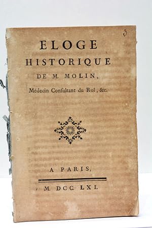 Image du vendeur pour Eloge Historique de M. Molin, Mdecin Consultant du Roi, etc. mis en vente par ltimo Captulo S.L.