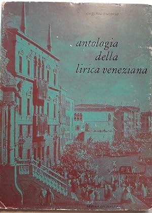 Seller image for ANTOLOGIA DELLA LIRICA VENEZIANA(DAL '500 AI NOSTRI GIORNI)( 1968) for sale by Invito alla Lettura