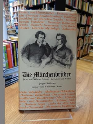 Bild des Verkufers fr Die Mrchenbrder - Jacob und Wilhelm Grimm - Ihr Leben und Wirken, zum Verkauf von Antiquariat Orban & Streu GbR