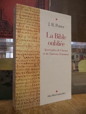 Immagine del venditore per La Bible oublie - Apocryphes de l'Ancien et du Nouveau Testament traduit de l'anglais par Gabriel Raphal Veyret, venduto da Antiquariat Orban & Streu GbR