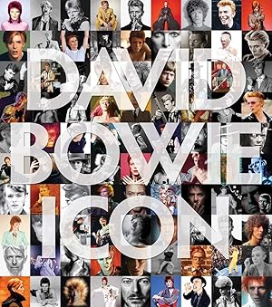 David Bowie: Icon: The Definitive Photographic Collection / interviews and text: Daniel Rachel an...